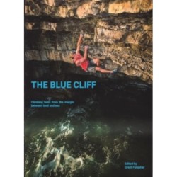 The Blue Cliff: Climbing Tales from the margin between land and sea