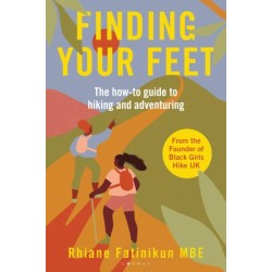 Finding Your Feet: The how-to guide to hiking and adventuring