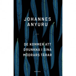 De kommer att drunkna i sina mödrars tårar