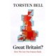Great Britain?: How We Get Our Future Back