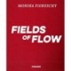 Monika Fioreschy: Fields of Flow