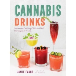 Cannabis Drinks: Secrets to Crafting CBD and THC Beverages at Home
