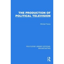 The Production of Political Television