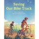 SAVING OUR BIKE TRACK