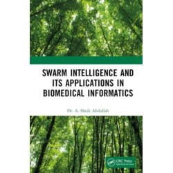 Swarm Intelligence and its Applications in Biomedical Informatics