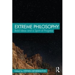 Extreme Philosophy: Bold Ideas and a Spirit of Progress