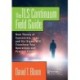 The TLS Continuum Field Guide: How Theory of Constraints, Lean, and Six Sigma Will Transform Your Operations and Process Flow
