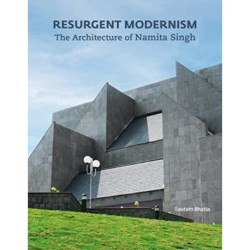 Resurgent Modernism: The Architecture of Namita Singh
