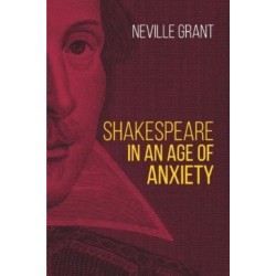 Shakespeare in an Age of Anxiety
