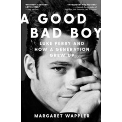 A Good Bad Boy: Luke Perry and How a Generation Grew Up