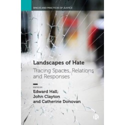 Landscapes of Hate: Tracing Spaces, Relations and Responses