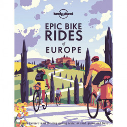Epic Bike Rides of Europe: Explore Europe's most thrilling cycling routes on road, gravel and trails