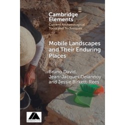 Mobile Landscapes and Their Enduring Places