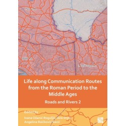 Life along Communication Routes from the Roman Period to the Middle Ages: Roads and Rivers 2