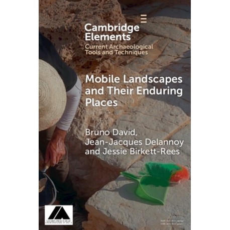 Mobile Landscapes and Their Enduring Places