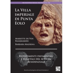 La Villa imperiale di Punta Eolo: Rivestimenti pavimentali e parietali del settore residenziale: Rivestimenti Pavimentali E Parietali del Settore Residenziale