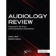 Audiology Review: Preparing for the Praxis and Comprehensive Examinations