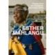Esther Mahlangu: To Paint is in My Heart