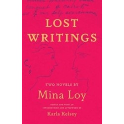Lost Writings: Two Novels by Mina Loy