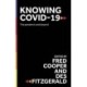 Knowing Covid-19: The Pandemic and Beyond