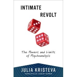 Intimate Revolt: The Powers and Limits of Psychoanalysis