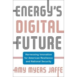Energy's Digital Future: Harnessing Innovation for American Resilience and National Security