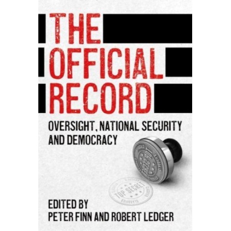 The Official Record: Oversight, National Security and Democracy