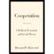 Cooperation: A Political, Economic, and Social Theory