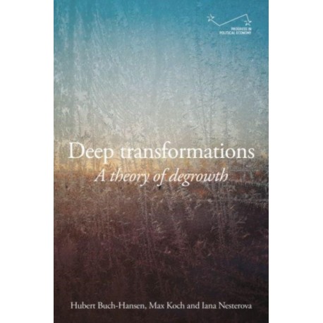 Deep Transformations: A Theory of Degrowth