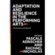Adaptation and Resilience in the Performing Arts: The Pandemic and Beyond