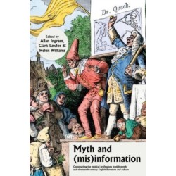 Myth and (Mis)Information: Constructing the Medical Professions in Eighteenth- and Nineteenth-Century English Literature and Culture
