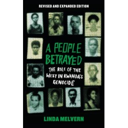 A People Betrayed: The Role of the West in Rwanda's Genocide, Revised and Expanded Edition