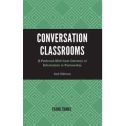 Conversation Classrooms: A Profound Shift from Delivery of Information to Partnership