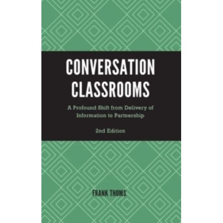 Conversation Classrooms: A Profound Shift from Delivery of Information to Partnership