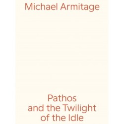 Michael Armitage: Pathos and the Twilight of the Idle