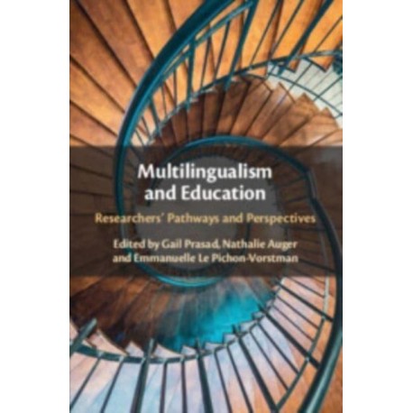 Multilingualism and Education: Researchers' Pathways and Perspectives
