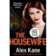 The Housewife: A gritty, twisty and totally gripping crime thriller
