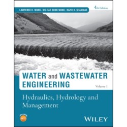 Water and Wastewater Engineering, Volume 1: Hydraulics, Hydrology and Management