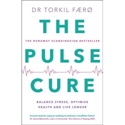 The Pulse Cure: Balance stress, optimise health and live longer