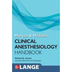 Morgan and Mikhail's Clinical Anesthesiology Handbook
