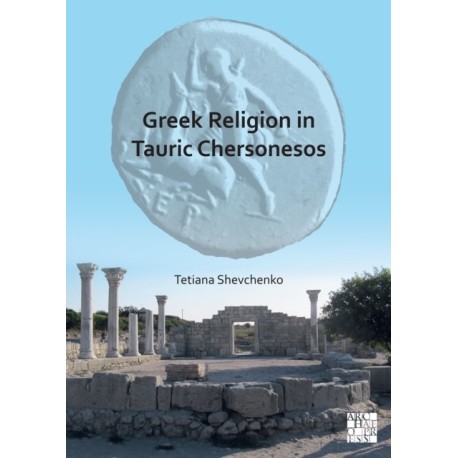 Greek Religion in Tauric Chersonesos