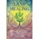 Land Healing: Physical, Metaphysical, and Ritual Practices for Healing the Earth