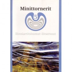 Minittornerit 5: atuagartaa - 5. klassinut kalaallisut ilinniutit, Ilinniartitsisumut ilitsersuut