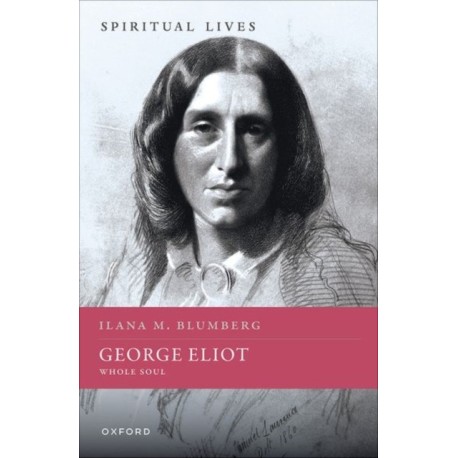 George Eliot: Whole Soul