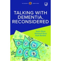 Talking with Dementia Reconsidered