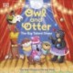 Owl and Otter: The Big Talent Show: The Best Things In Life Are Free!