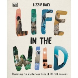 Life in the Wild: Observing the Mysterious Lives of 10 Real Animals