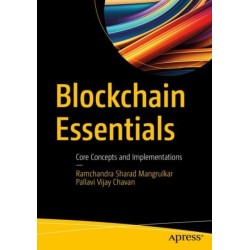 Blockchain Essentials: Core Concepts and Implementations