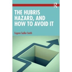 The Hubris Hazard, and How to Avoid It