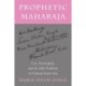 Prophetic Maharaja: Loss, Sovereignty, and the Sikh Tradition in Colonial South Asia